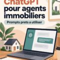 Un agent immobilier utilisant ChatGPT pour optimiser son travail
